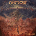 Come to Grief: Killed By Life - COMPACT DISCS