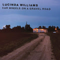 Lucinda Williams: Car Wheels On A Gravel Road - (VINYL LP)