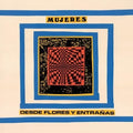 Mujeres: Desde Flores Y Entranas - (VINYL LP)