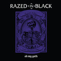 Razed in Black: Oh My Goth! - (VINYL LP)