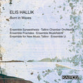 Various Artists: Elis Hallik: Born In Waves (Various Artists) - COMPACT DISCS