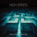 High Spirits: Safe On The Other Side - COMPACT DISCS