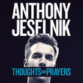 Anthony Jeselnik: Thoughts And Prayers -LP