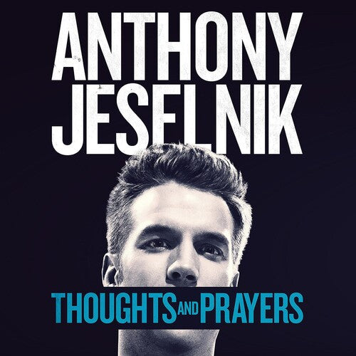Anthony Jeselnik: Thoughts And Prayers -LP