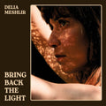 Delia Meshlir: Bring Back The Light -LP