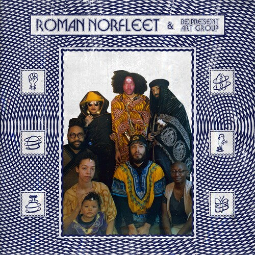Norman Norfleet & Be Present Art Group: Roman Norfleet & Be Present Art Group -LP