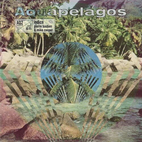 Cooper, Mike / Bastien, Pierre: Aquapelagos, Vol. 2: Indico - (VINYL LP)