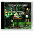 No Love Lost: Last Call - COMPACT DISCS