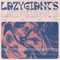 Lazy Giants: Toiling Days Are Over - (VINYL LP)