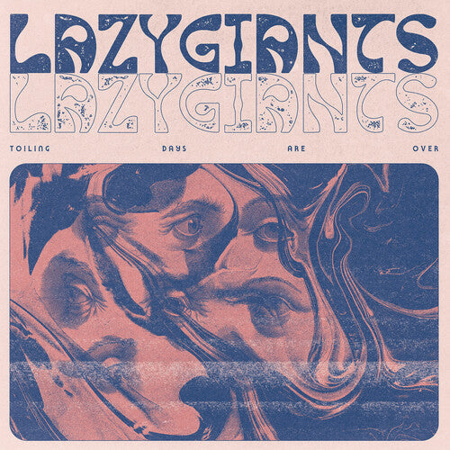 Lazy Giants: Toiling Days Are Over - (VINYL LP)