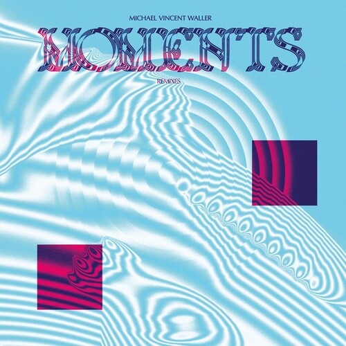 Michael Vincent Waller: Moments Remixes -LP