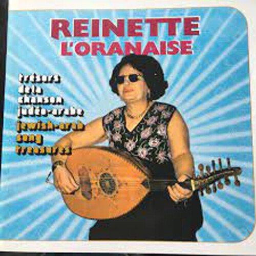 Reinette l'Oranaise: Tresors de la chanson judeo arabe - CD