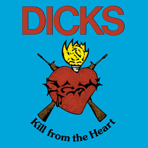 Dicks: Kill From The Heart -LP