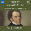 Various: Great Composers in Words & Music - Franz Schubert - CD