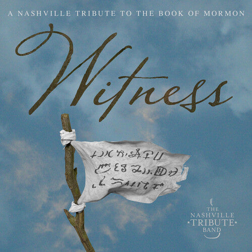 Nashville Tribute Band: Witness: A Nashville Tribute to the Book of Mormon - CD