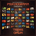 Tigers on Opium: Psychodrama - (VINYL LP)