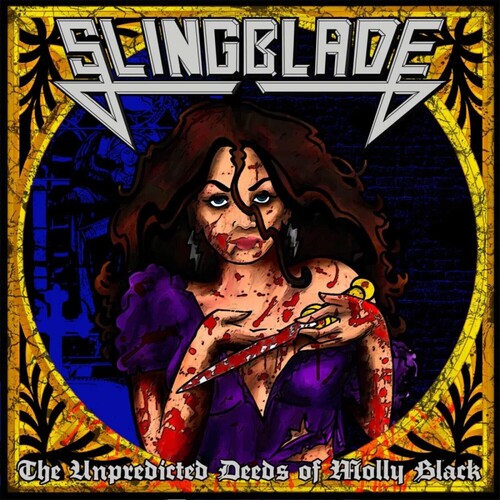 Slingblade: The Unpredicted Deeds Of Molly Black - (VINYL LP)