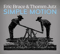 Brace, Eric / Jutz, Thomm: Simple Motion - CD