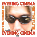 Evening Cinema: Infatuation Goes On / Only Time Will Tell - 7-INCH SINGLE