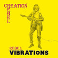 Creation Rebel: Rebel Vibrations - (VINYL LP)