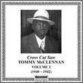 Tommy McClennan: Vol. 2-1940-42 Cross Cut Saw Blues - CD