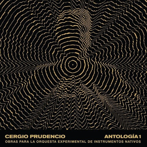 Cergio Prudencio: Antologia 1: Obras Para La Orquesta Experimental De Instrumentos Nativos - (VINYL LP)