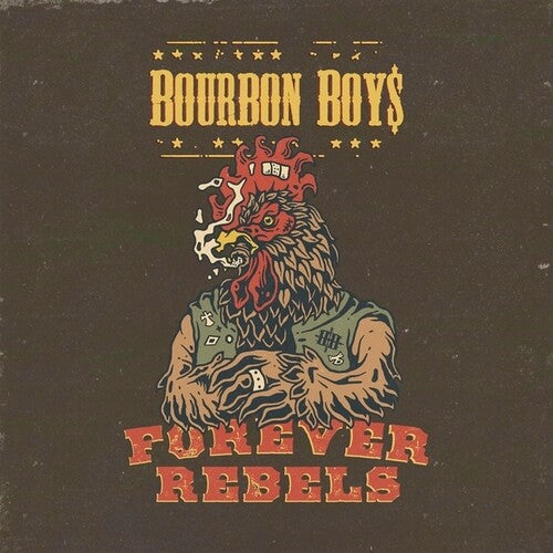 Bourbon Boys: Forever Rebels - (VINYL LP)