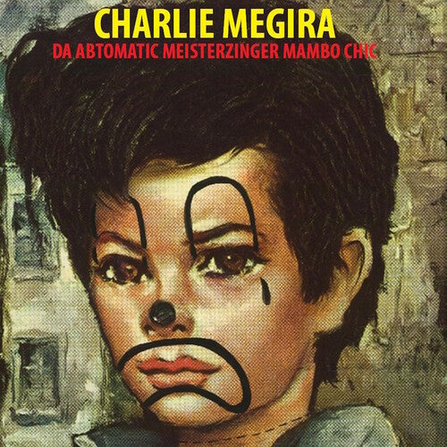 Charlie Megira: The Abtomatic Miesterzinger Mambo Chic - (VINYL LP)