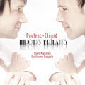 Mauillon, Marc / Coppola, Guillaume: Poulenc: Miroirs Brulants - Integrale De Melodies - CD