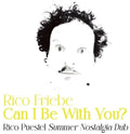 Rico Friebe: Can I Be With You? (Rico Puestel Summer Nostalgia Dub) - 12-INCH SINGLE