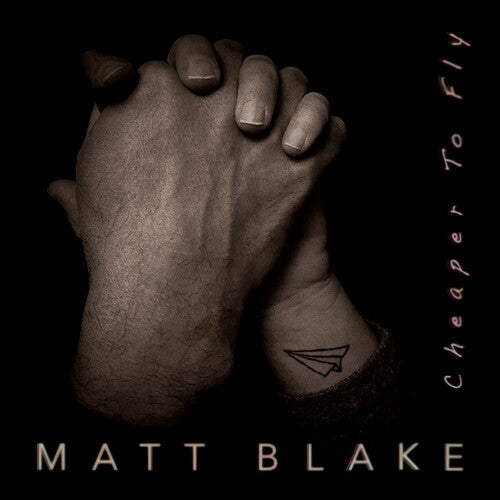 Matt Blake: Cheaper To Fly - CD
