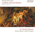Les Traversees Baroques: Ziani: La Morte vinta sul Calvario - CD