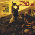 Various Artists: Take Me Out to the Ballgame - CD