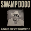 Swamp Dogg: Blackgrass: From West Virginia To 125th St - (VINYL LP)
