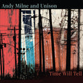 Andy Milne & Unison: Time Will Tell - CD
