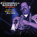 Cannonball Adderley: Live In Montreal May 1975 - CD