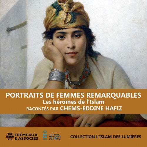 Chems-Eddine Hafiz: Hafiz: Portraits de femmes remarquables - les heroïnes de l’islam (collection l’islam des lumieres) - CD