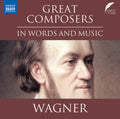 Various: Wagner: Great Composers in Words & Music - CD