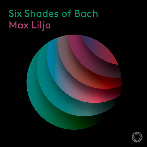 Max Lilja: Six Shades of Bach - CD