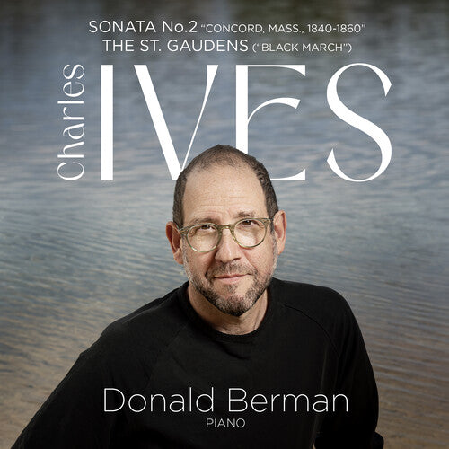 Donald Berman: Ives: Piano Sonata No. 2 "Concord"; The St. Gaudens (Black March) - CD