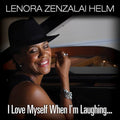 Lenora Zenzalai Helm: I Love Myself When I'm Laughing, And Then Again When I'm Looking Mean and Impressive - CD