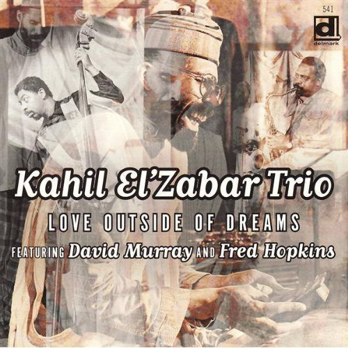 Kahil El'Zabar Trio: Love Outside of Dreams - CD