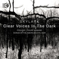 Skylark: Clear Voices In The Dark - CD