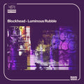 Blockhead: Luminous Rubble - (VINYL LP)