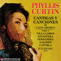 Curtin, Phyllis / Edwards: Sings Songs Of Latin America - CD