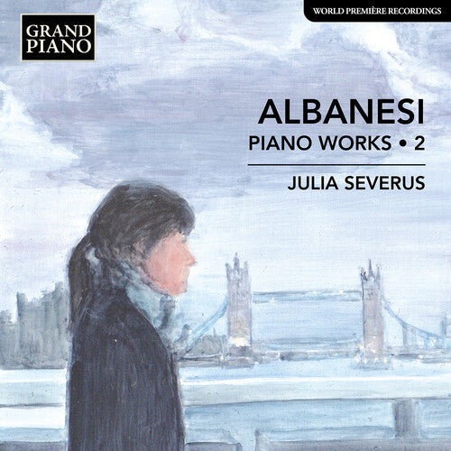 Julia Severus: Albanesi: Piano Works, Vol. 2 - CD