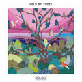 Held by Trees: Solace - Limited Expanded Edition - (VINYL LP)