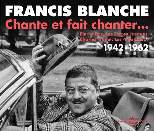 Francis Blanche: Chante Et Fait Chanter - CD