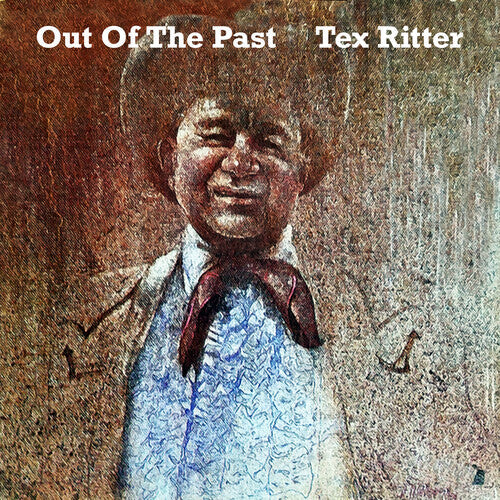 Tex Ritter: Out of the Past - CD