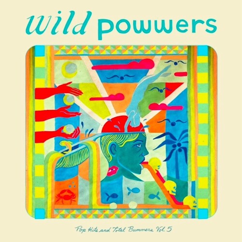 Wild Powwers: Pop Hits & Total Bummers 5 - (VINYL LP)